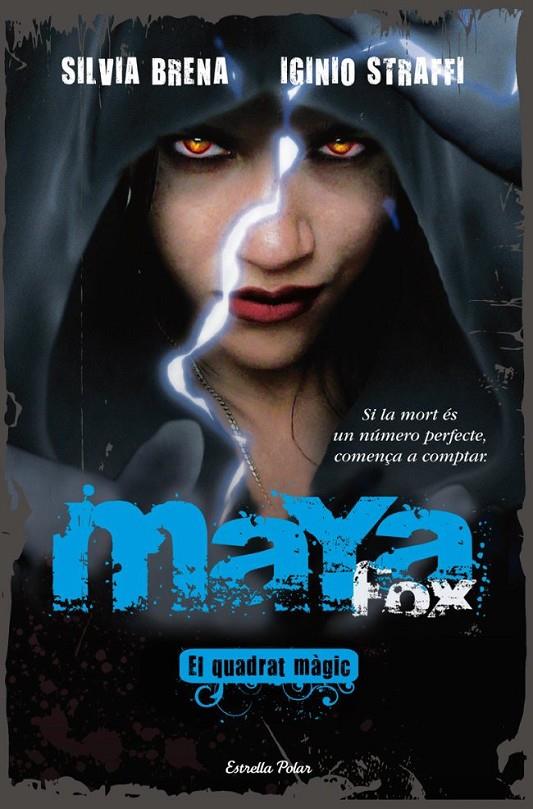 MAYA FOX, EL QUADRAT MÀGIC | 9788499321035 | BRENA, SILVIA/STRAFFI, IGINIO