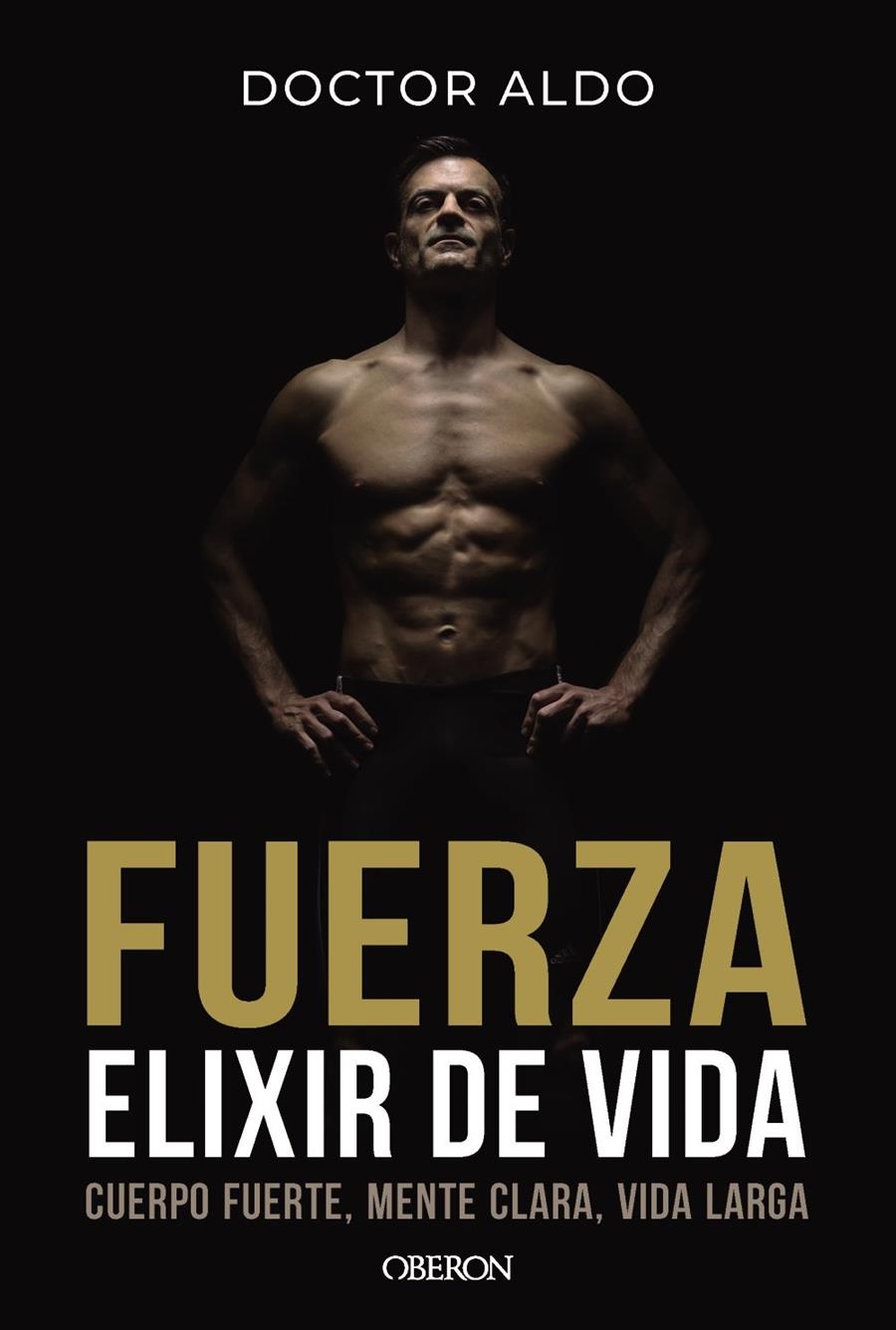 FUERZA. ELIXIR DE VIDA | 9791387775162 | ALDO, DOCTOR