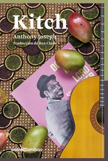 KITCH: UNA BIOGRAFÍA DE FICCIÓN DE UN ICONO DEL CALIPSO | 9788416379170 | JOSEPH, ANTHONY