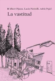 LA VASTITUD | 9788412077261 | PIJUAN, ALBERT / PIETRELLI, LUCIA / PUJOL, ADRIÀ