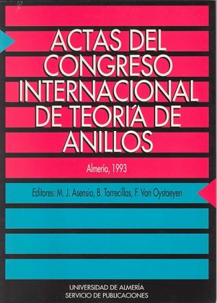 ACTAS DEL CONGRESO INTERNACIONAL DE TEORIA DE ANIL | 9788482400136 | ASENSIO DEL ÁGUILA, MARíA JESúS/TORRECILLAS, BLAS/VAN OYSTAEYEN, F.