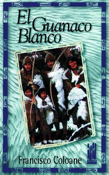 GUANACO BLANCO, EL | 9788481361223 | COLOANE, FRANCISCO