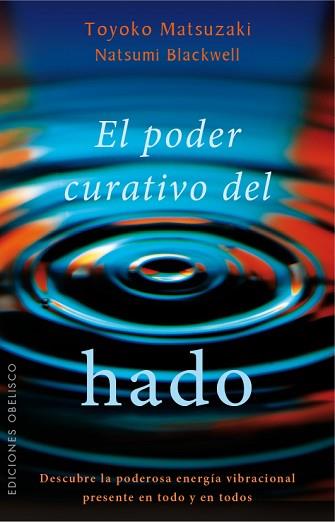 EL PODER CURATIVO DEL HADO | 9788491110965 | MATSUZAKI, TOYOKO/BLACKWELL, NATSUMI