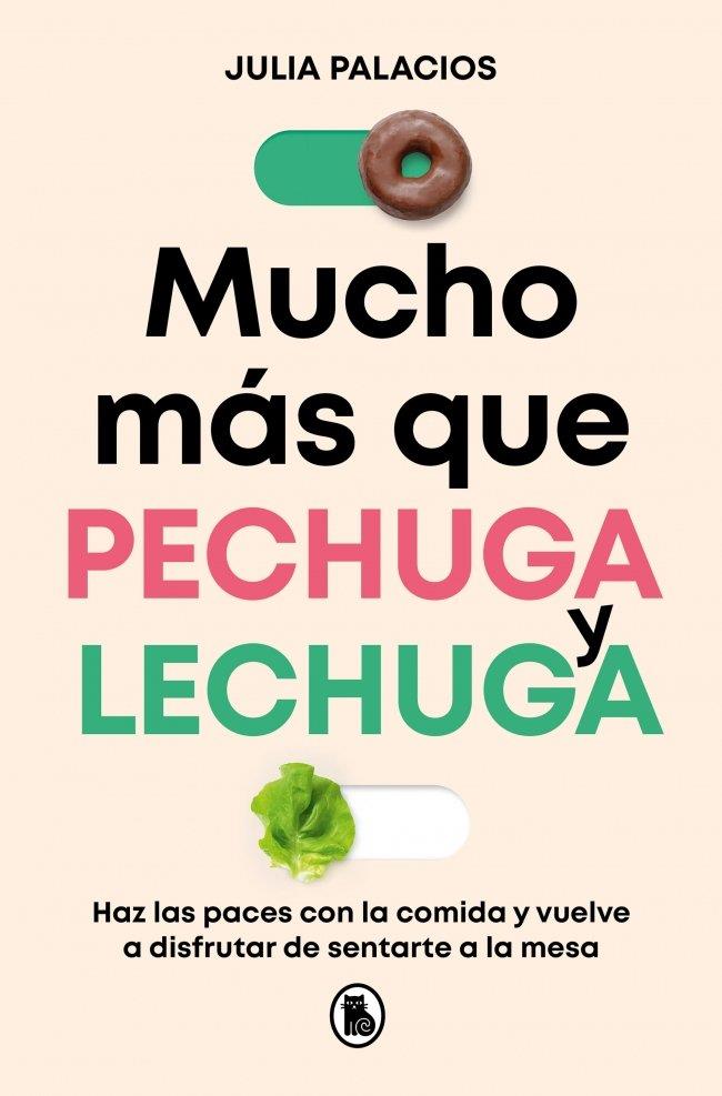MUCHO MÁS QUE PECHUGA Y LECHUGA | 9788402431103 | PALACIOS (@GAZPACHODEPOLEO), JULIA