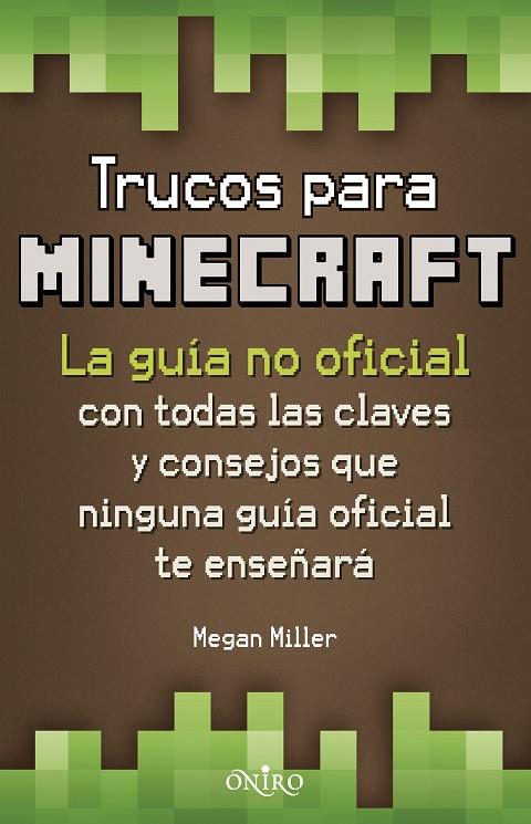 TRUCOS PARA MINECRAFT | 9788497547871 | MEGAN MILLER