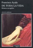 DE TODA LA VIDA (ANDANZAS 602) | 9788483103340 | AYALA, FRANCISCO