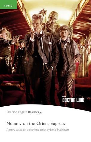 LEVEL 3: DOCTOR WHO: MUMMY ON THE ORIENT EXPRESS BOOK & MP3 PACK | 9781292208183