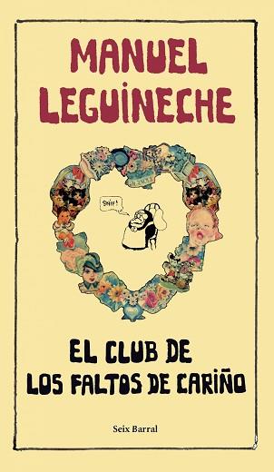 CLUB DE LOS FALTOS DE CARIÑ | 9788432296833 | LEGUINECHE, MANUEL