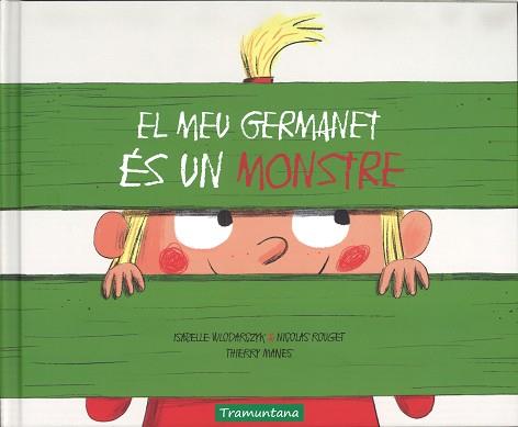 EL MEU GERMANET ES UN MONSTRE | 9788417303013 | AUTOR: WLODARCZYK, ISABELLE