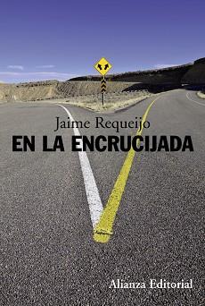 EN LA ENCRUCIJADA | 9788420664002 | REQUEIJO GONZÁLEZ, JAIME