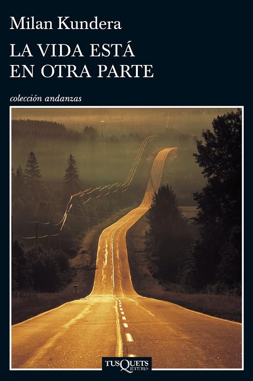 LA VIDA ESTÁ EN OTRA PARTE | 9788483838952 | MILAN KUNDERA