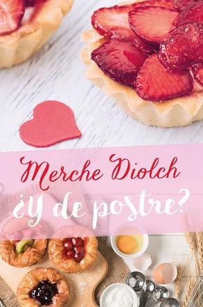 ¿Y DE POSTRE? | 9788417361051 | DIOLCH, MERCHE