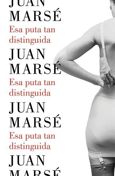 ESA PUTA TAN DISTINGUIDA | 9788426402790 | MARSE, JUAN