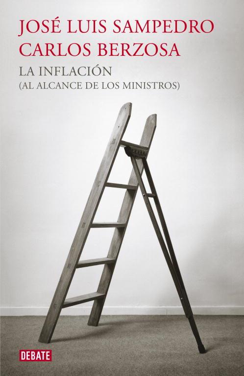INFLACIÓN (AL ALCANCE DE LOS MINISTROS) | 9788499921440 | SAMPEDRO,JOSE LUIS/BERZOSA,CARLOS