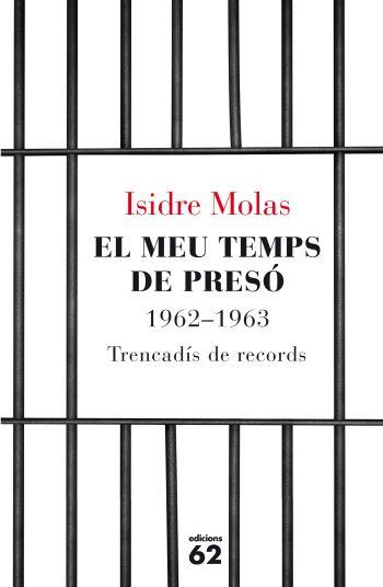 MEU TEMPS DE PRESÓ | 9788429767124 | MOLAS, ISIDRE