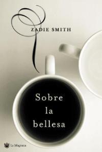 SOBRE LA BELLESA | 9788478718061 | SMITH, ZADIE