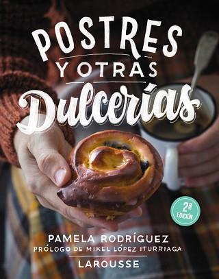 POSTRES Y OTRAS DULCERÍAS | 9788416124923 | RODRÍGUEZ RODRÍGUEZ, PAMELA