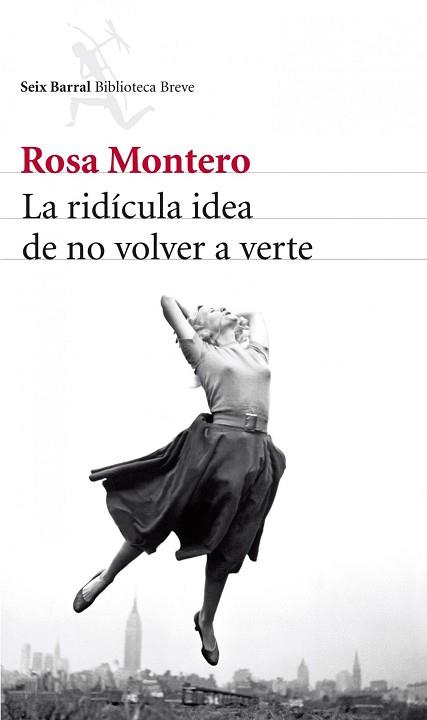 RIDICULA IDEA DE NO VOLVER A VERTE | 9788432215483 | MONTERO, ROSA