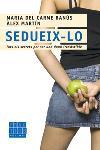 SEDUEIX-LO | 9788466406437 | BANÚS, M. DEL CARME/MARTÍN, ÀL