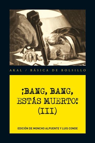 BANG, BANG, ESTÁS MUERTO! III | 9788446036272 | A.A.V.V.