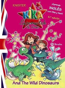 KIKA SUPERWITCH AND DANI AND THE WILD DINOSAURUS | 9788421695630 | KNISTER