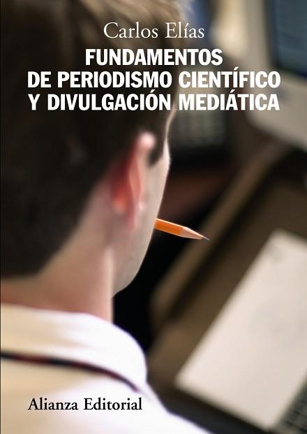 FUNDAMENTOS DE PERDIODISMO CIENTIFICO Y DIVULGACION MEDIATIC | 9788420684185 | ELIAS, CARLOS