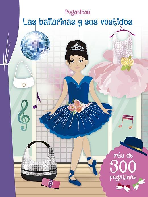 PEGATINAS - LAS BAILARINAS Y SUS VESTIDOS | 9788491452867 | VARIOS AUTORES