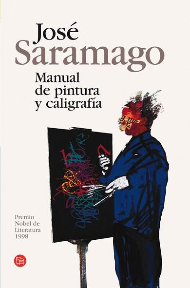 MANUAL DE PINTURA Y CALIGRAFIA | 9788466369220 | SARAMAGO, JOSE