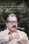 MANU LEGUINECHE.EL JEFE DE LA TRIBU | 9788412055863 | LÓPEZ, VÍCTOR