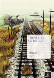 TRENES EN LA NIEBLA | 9788467019360 | MANUEL RICO