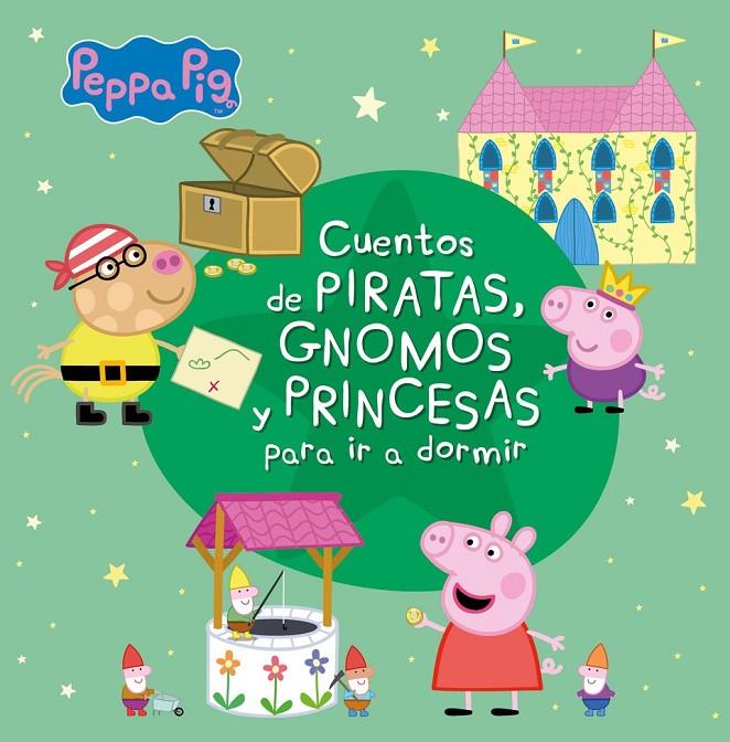 CUENTOS DE PIRATAS, GNOMOS Y PRINCESAS PARA IR A DORMIR (PEPPA PIG) | 9788448852344 | VARIOS AUTORES,