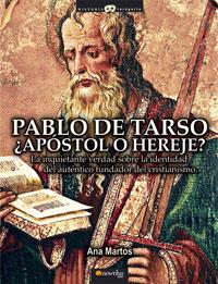 PABLO DE TARSO ¿APOSTOL O HEREJE? | 9788497633673 | MARTOS, ANA