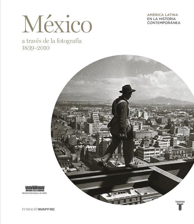 MAPFRE. MEXICO A TRAVES DE LA FOTOGRAFIA | 9788430607167