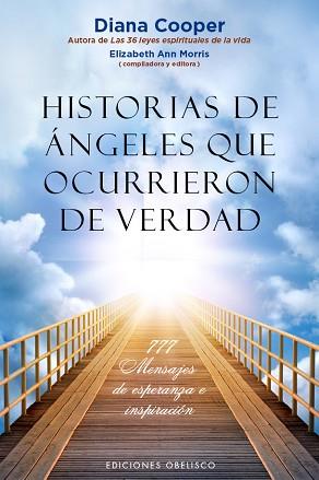 HISTORIAS DE ÁNGELES QUE OCURRIERON DE VERDAD | 9788491110750 | COOPER, DIANA/ELIZABETH ANN, MORRIS