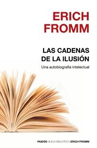 LAS CADENAS DE LA ILUSION | 9788449321672 | FROMM, ERICH