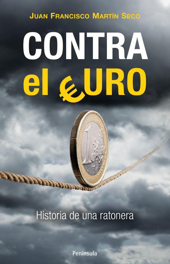 CONTRA EL EURO | 9788499422022