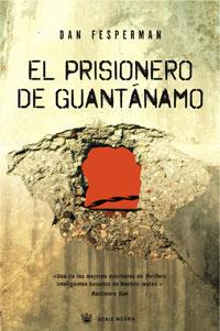 PRISIONERO DE GUANTANAMO, EL (SERIE NEGRA) | 9788498671841 | FESPERMAN, DAN