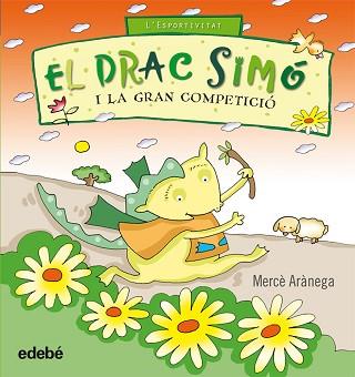 EL DRAC SIMÓ I LA GRAN COMPETICIÓ | 9788468303673 | MERCÈ ARÀNEGA