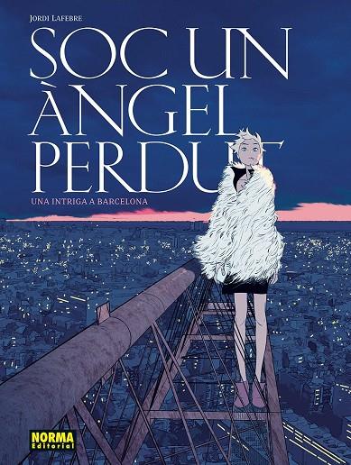 SOC UN ANGEL PERDUT: UN THRILLER A BARCELONA | 9788467981919 | LAFEBRE, JORDI