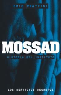 MOSSAD HISTORIA DEL INSTITUTO | 9788441417441 | FRATTINI, ERIC
