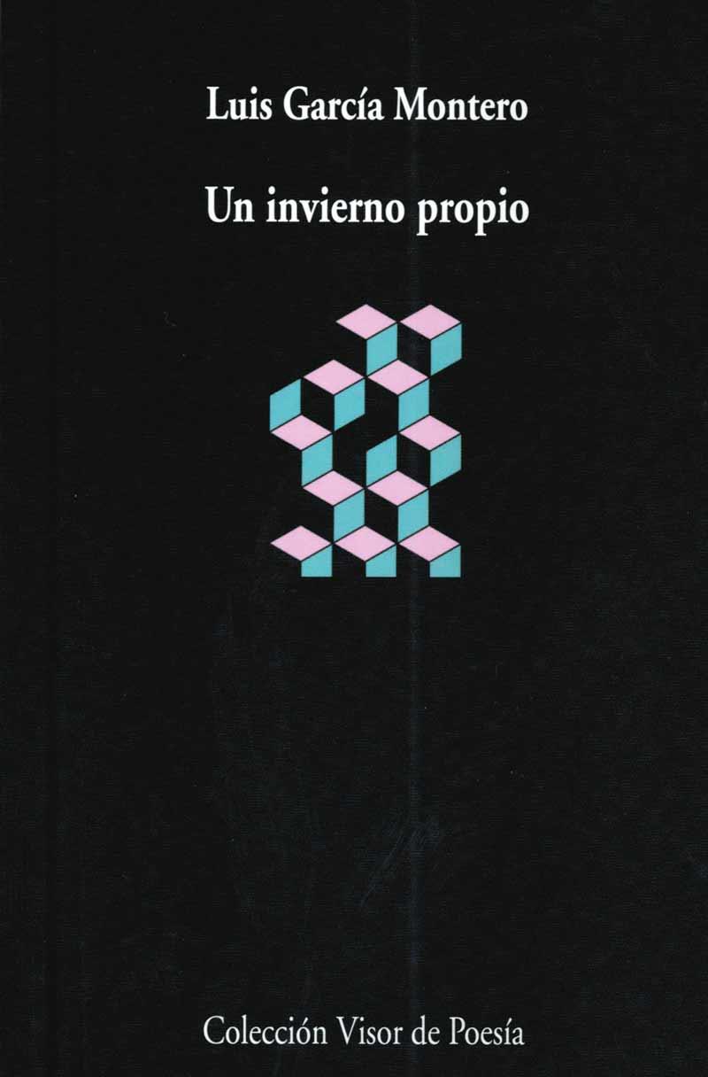 UN INVIERNO PROPIO | 9788498959178 | GARCÍA MONTERO, LUIS
