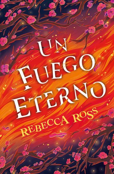 UN FUEGO ETERNO | 9788419130747 | ROSS, REBECCA