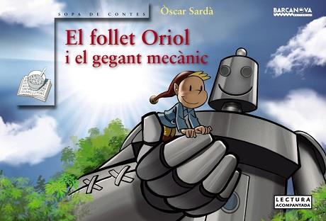 EL FOLLET ORIOL I EL GEGANT MECÀNIC | 9788448942762 | SARDÀ, ÒSCAR