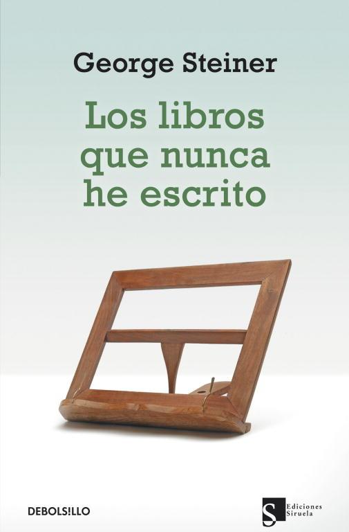 LIBROS QUE NUNCA HE ESCRITO, LOS | 9788499088211 | STEINER