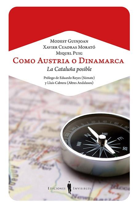 COMO AUSTRIA O DINAMARCA | 9788494178931 | GUINJOAN FERRÉ, MODEST/CUADRAS MORATÓ, XAVIER/PUIG RAPOSO, MIQUEL