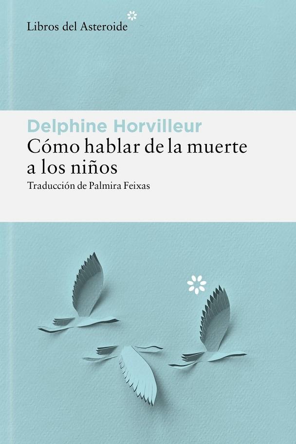 CÓMO HABLAR DE LA MUERTE A LOS NIÑOS | 9788410178885 | HORVILLEUR, DELPHINE