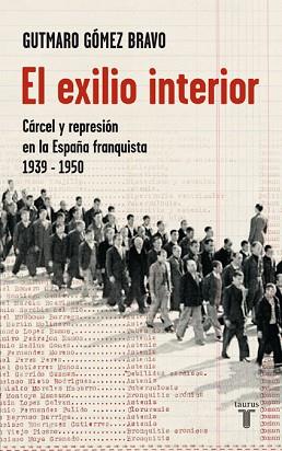 EXILIO INTERIOR | 9788430606825 | GOMEZ BRAVO, GUTMARO