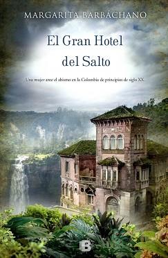 EL GRAN HOTEL DEL SALTO | 9788466655781 | BARBÁCHANO, MARGARITA