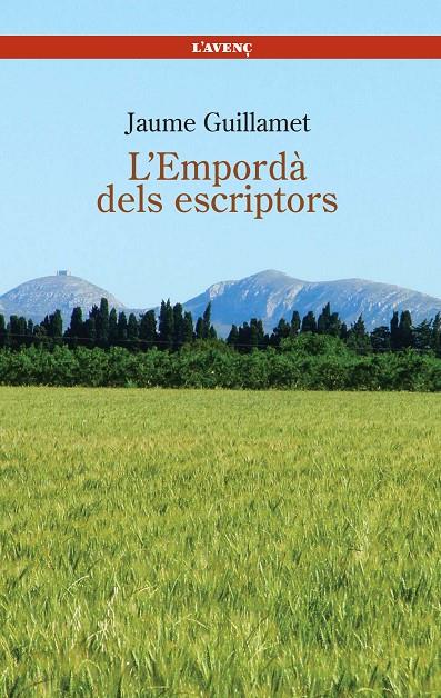 EMPORDA DELS ESCRIPTORS -AVENÇ | 9788488839343 | GUILLAMET, JAUME