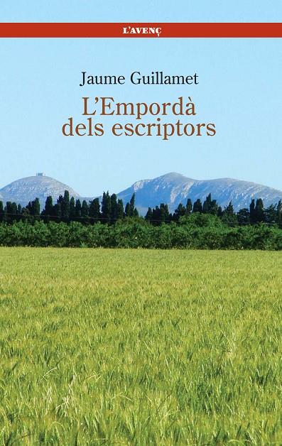 EMPORDA DELS ESCRIPTORS -AVENÇ | 9788488839343 | GUILLAMET, JAUME